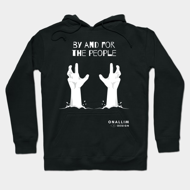 By And For The People #1 Hoodie by Onallim